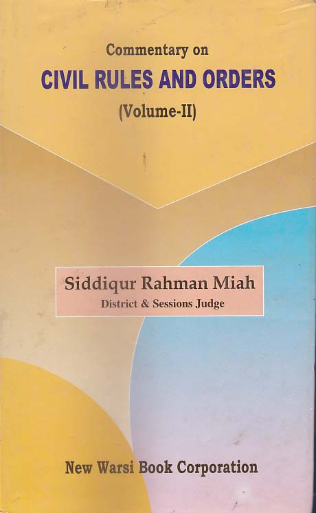 Commentary on Civil Rules and Orders (Volume II)